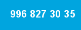 996 827 30 35 996 827 30 35